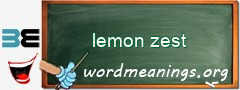 WordMeaning blackboard for lemon zest